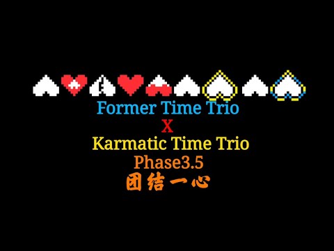 Former Time Trio X Karmatic Time Trio - Phase 3.5
