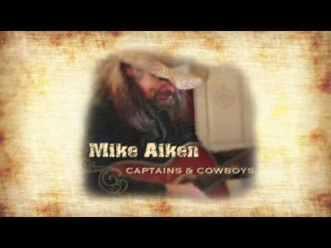 Mike Aiken - Captains & Cowboys Lyric Video (Official Video)