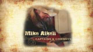 Mike Aiken - Captains & Cowboys Lyric Video (Official Video)
