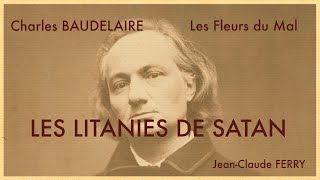 Les litanies de Satan [Charles BAUDELAIRE : Les Fleurs du Mal]