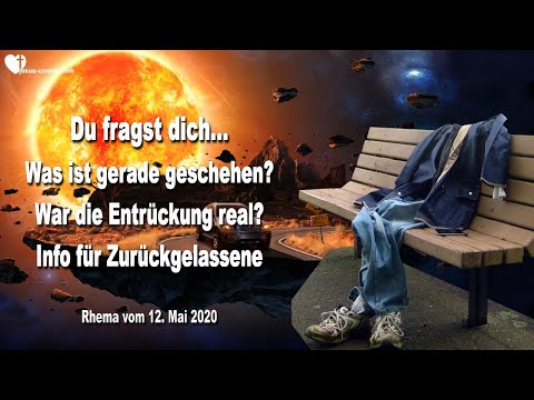 Liebesbrief von Jesus 12.05.2020 ❤️ Was ist gerade geschehen... War die Entrückung real ?...