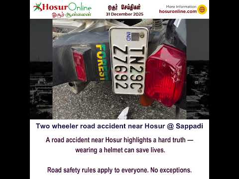 Road Accident Near Hosur Highlights the Importance of Wearing Helmets