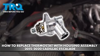 How to Replace Thermostat with Housing Assembly 2015 2020 Cadillac Escalade