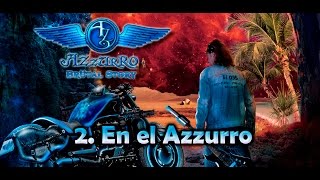 Azzurro Brütal Story ★ 2. En el Azzurro [vídeo oficial]