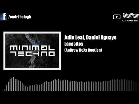 Julio Leal  Daniel Aguayo - Lacasitos ( AnDrew DeXx Bootleg)
