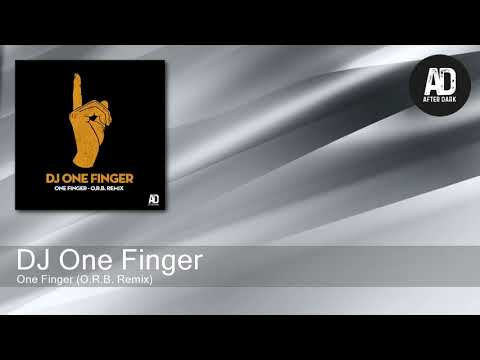DJ One Finger - One Finger (O.R.B. Remix) [After Dark Records]