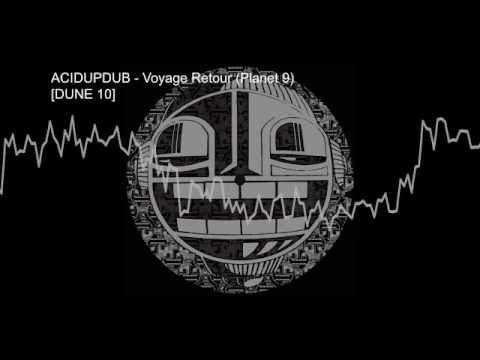 Acidupdub - Voyage Retour [DUNE 10]