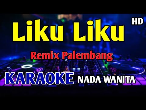 LIKU LIKU - KARAOKE HD Remix Palembang 