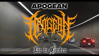 Lie in Cinder - Apogean