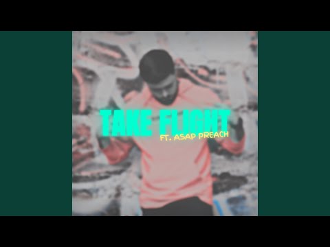 Take Flight (feat. ASAP Preach)