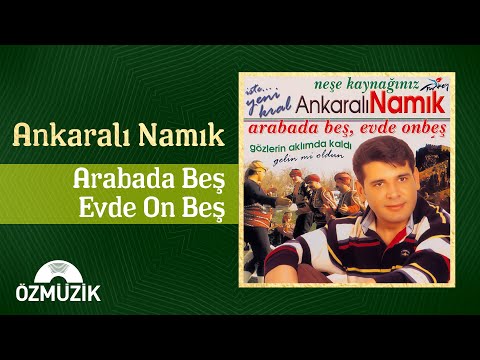 Ankaralı Namık - Arabada Beş Evde On Beş (Full Album)