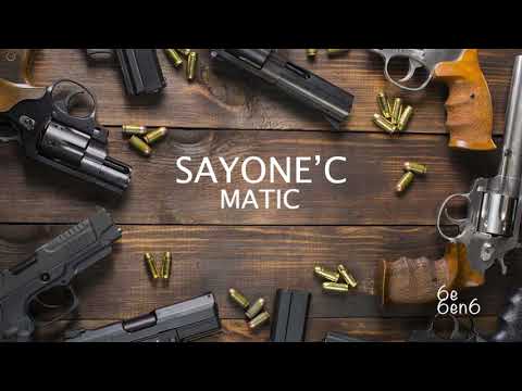Sayone'C  MATIC (Official Audio)