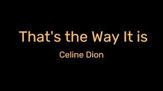 Celine Dion - That&#39;s The Way It Is (Official Lyric Video) | Embrace the Journey