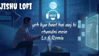 thumb for Yeh Kya Baat Hai Aaj Ki Chandni Mein Lofi Remix//jishu Lofi,#lofi Remix #jishu #lofi