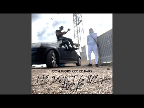 WE DON’T GIVE A FUCK (feat. ZK BARS)