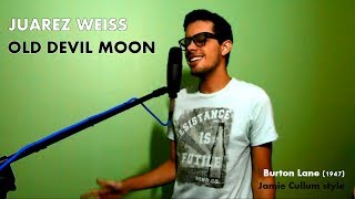 Juarez Weiss - Old Devil Moon (Jamie Cullum)