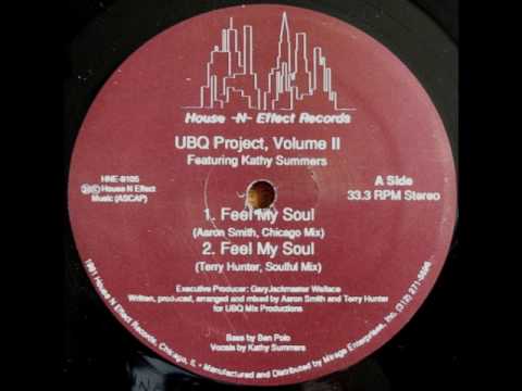 UBQ project feat Kathy Summers - Feel My Soul(aaron smith chicago mix)