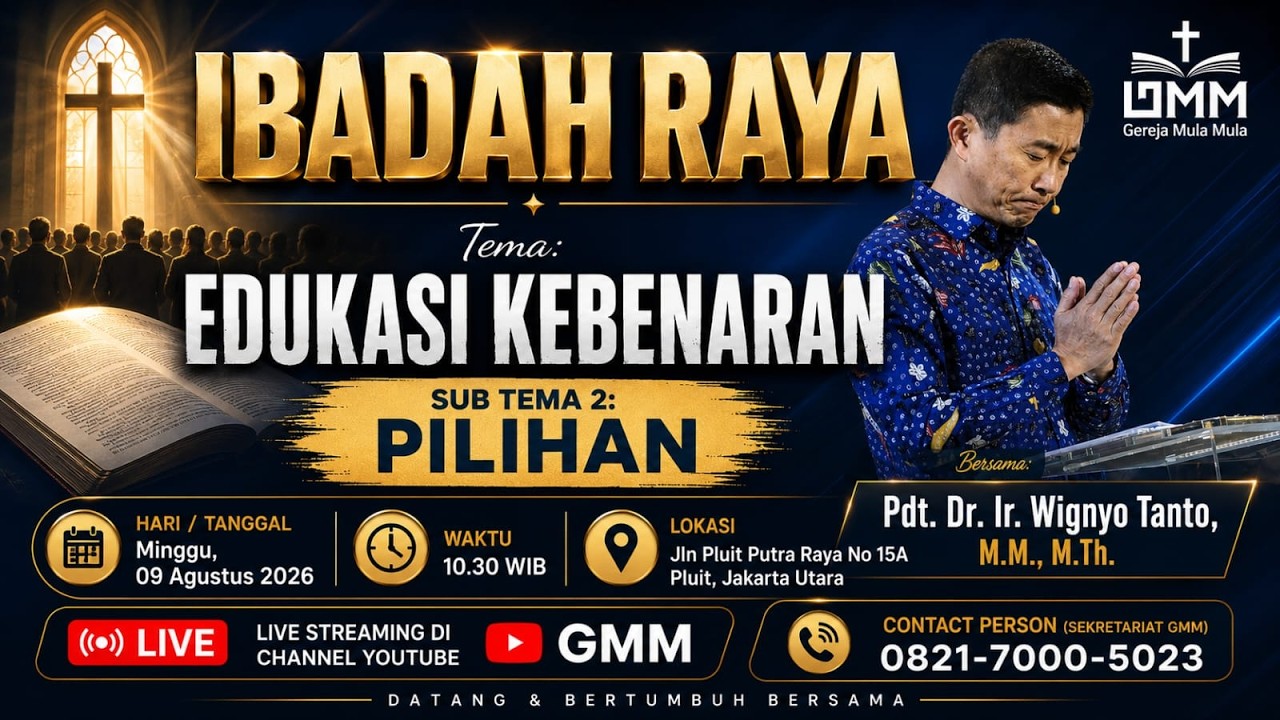 Sesi 2 – EDUKASI KEBENARAN: PILIHAN – Pdt. Dr. Ir. Wignyo Tanto, M.M., M.Th. (090826)