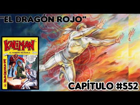Kaliman El Hombre Increible Capitulo #552❗: El Dragón Rojo 🐉 | The Geek World⚡