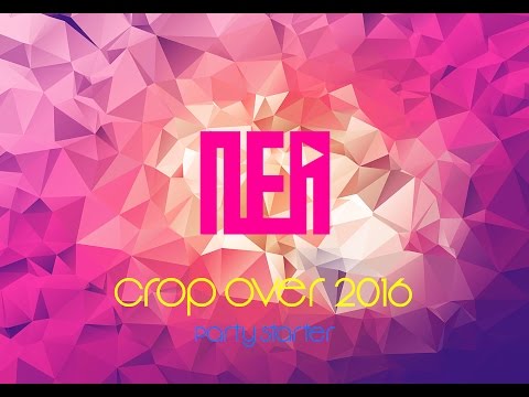 CropOver 2016 | Party Starter Mix | Dj Nea