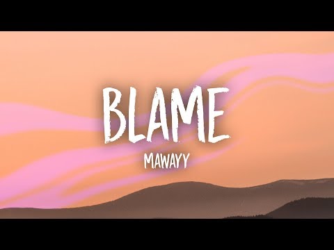 MaWayy - Blame (Lyrics)