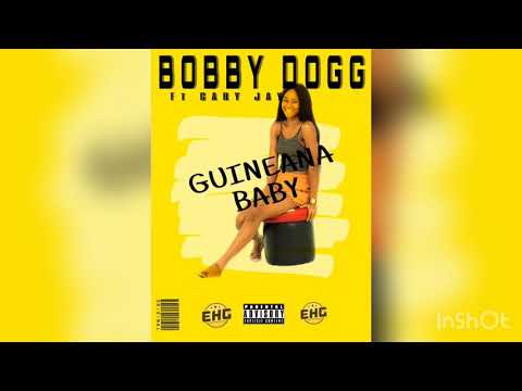 Bobby Dogg ft Cary Jay - GUINEANA BABY(audio) by ehg eg