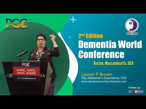 Lauren P Brown - Testimonial at Dementia World Conference (DWC) 2025, Boston, MA, USA