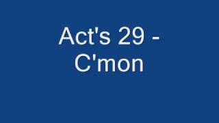 Act&#39;s 29 - C&#39;mon