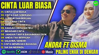 Download lagu ANDRA RESPATI FT GISMA WANDIRA - CINTA LUAR BIASA - CINTA DARI SEBERANG - || POP MELAYU POPULER 2025 mp3