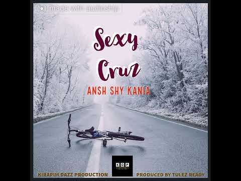 Ansh Kania - Sexy Cruz (KDP) (2022)