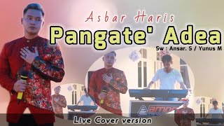 Download lagu Pangate' Adea - Asbar Haris || Live cover Bugis Abadi || Karya Ansar S & M. yunus mp3