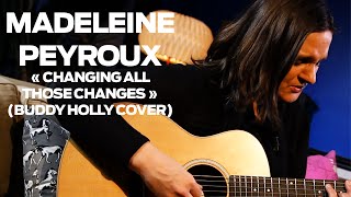 OFF COVER - Madeleine Peyroux &quot;Changing All Those Changes&quot; (reprise de Buddy Holly)