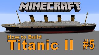 Titanic II, Minecraft Tutorial #5