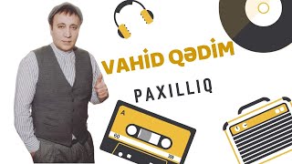 Vahid Qedim  Paxilliq