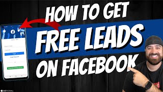 Top 5 Ways To Get FREE Leads On Facebook (How To Get FREE Leads 🔥)