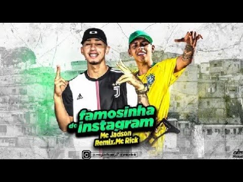 MC Jadson Feat. MC Rick - FAMOSINHA DO INSTAGRAM