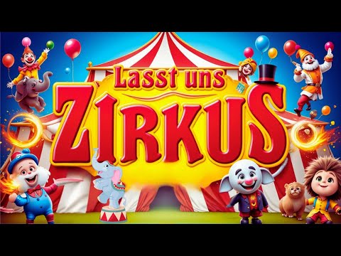 Lasst uns Zirkus spielen 🎪 | Zirkuslieder für Kinder