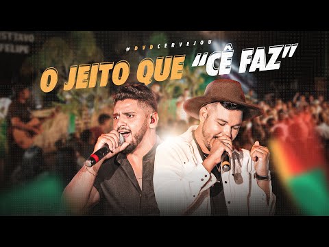 Gusttavo e Felipe - O jeito que cê faz (DVD #cervejou ao vivo)