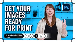 How to prepare photos and images for Print // Adobe Photoshop // Print Ready Files Series