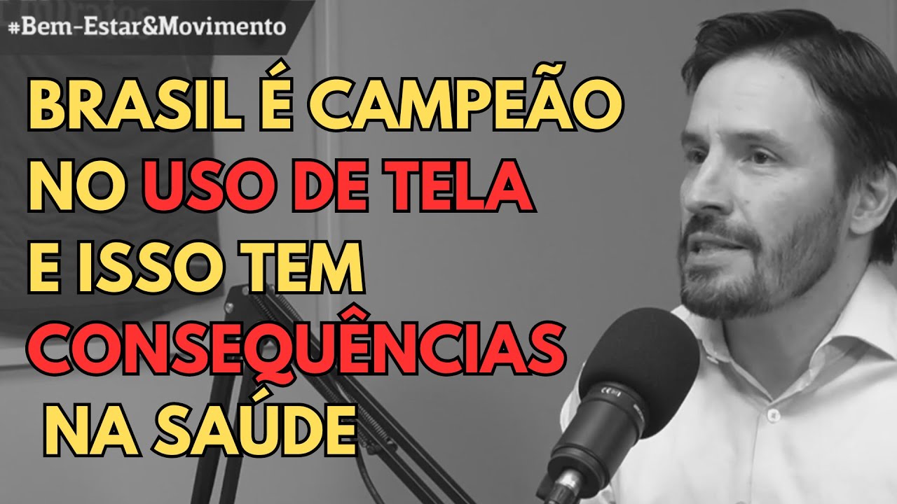 Problemas do uso exagerado de tela na saúde física e mental | Psiquiatra Fernando Fernandes