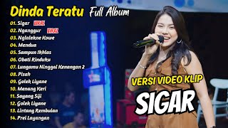 Download lagu Dinda Teratu Full Album - Sigar - Nganggur | Dangdut Koplo mp3