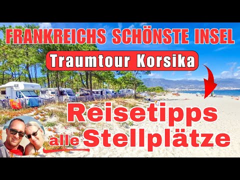 FRANCE'S MOST BEAUTIFUL ISLAND 🔴Roadtrip CORSICA🔴, travel report, motorhome, camping, pitches,