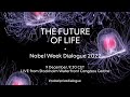 The Future of Life: Nobel Week Dialogue 2022