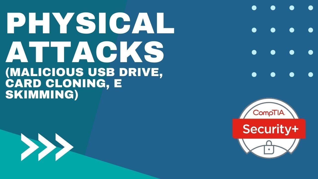 Comptia Security+ SY0-601: Domínio 1 - Item 1.2 - Parte 8 - Physical Attacks, card cloning.