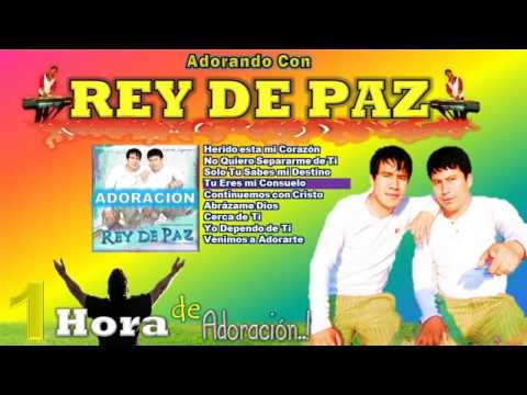 1 Una Hora de Adoración Con el Ministerio Rey de Paz Audio HD 2013
