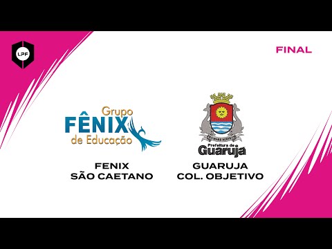 COPA DA LPF  SUB 17 FEMININO - FINAL - FENIX SAO CAETANO x GUARUJA/COL. OBJETIVO