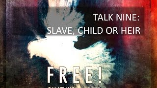 Dlave, Child or Heir | Galatians 3:23 - 4:7