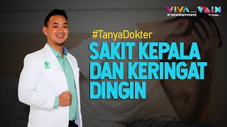 Download lagu Tiba-tiba Pusing dan Keringat Dingin?  Mungkin Ini Sebabnya #TanyaDokter mp3