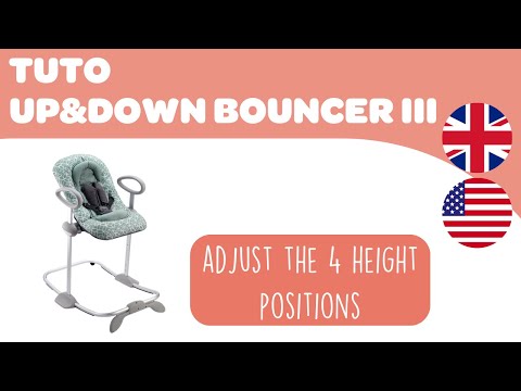 BEABA - Instructions for use : Up&Down Bouncer, how to adjust the 4 height positions.