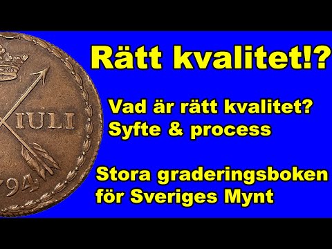 Rätt kvalitet på myntet!? - Syfte & arbetsprocess - kalibreringsarbetet av Appelgrens kvalitetsskala